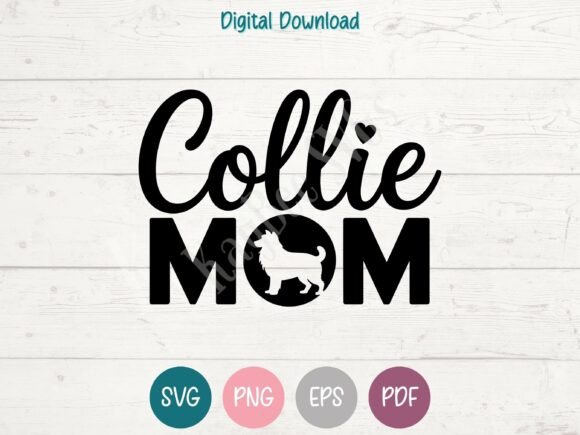 Collie Mom Graphics for T-Shirt Designs