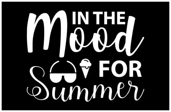 In the Mood for Summer SVG: Graphics for T-Shirt Designs